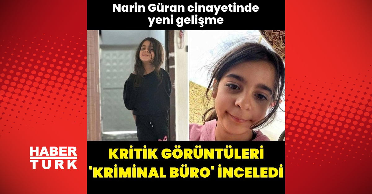 Narin Güran cinayetinde dava dosyasındaki görüntü “Ulusal Kriminal Büro” tarafından incelendi